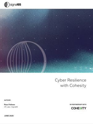 Signal65 Insights: Cyber Resilience with Cohesity