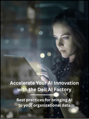 Accelerate Your AI Innovation with the Dell AI Factory