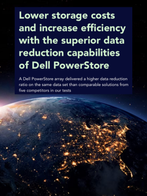 Lower Storage Costs and Increase Efficiency With the Superior Data Reduction Capabilities of Dell PowerStore