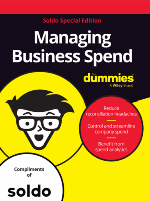 Managing Business Spend For Dummies: Soldo Special Edition