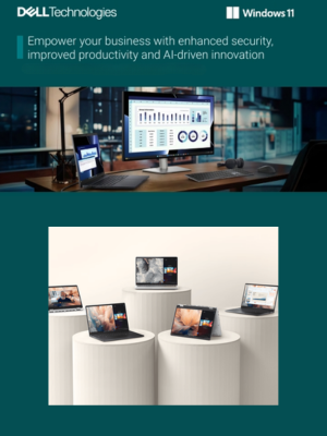 5 Reasons to Upgrade to Dell AI PCs & Windows 11 Now
