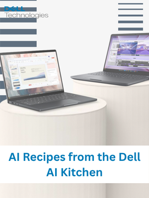 AI PC Recipes from the Dell AI PC Kitchen