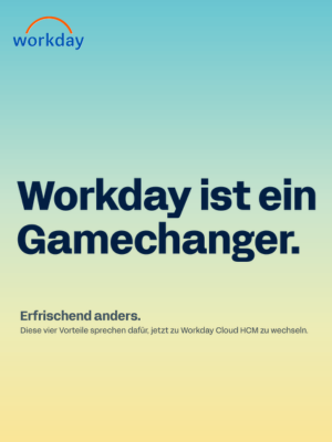 Workday ist ein Gamechanger - Erfrischend anders.