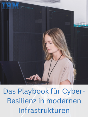 Das Playbook für Cyber-Resilienz in modernen Infrastrukturen