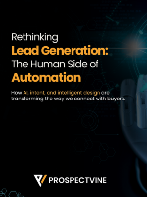 Rethinking Lead Genertion: The Human Side Of Automation