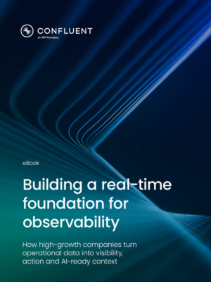 Building a Real-Time Foundation for Observability