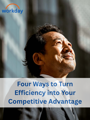 Four Ways to Turn Efficiency into Your Competitive Advantage