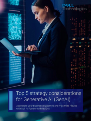 Top 5 Strategy Considerations for GenAI - Dell AI Factory with NVIDIA
