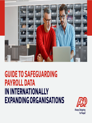 Guide to Safeguarding Payroll Data in Internationally Expanding Organisations