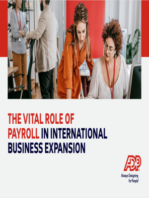 The Vital Role of Payroll in International Business Expansion